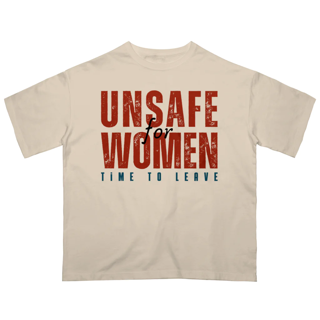 chataro123のUnsafe for Women: Time to Leave オーバーサイズTシャツ