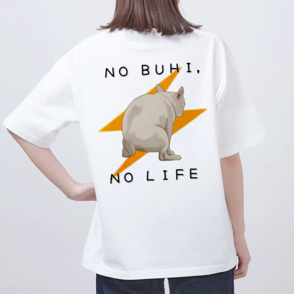 フレンチブルドッグうぱのNO BUHI , NO LIFE オーバーサイズTシャツ