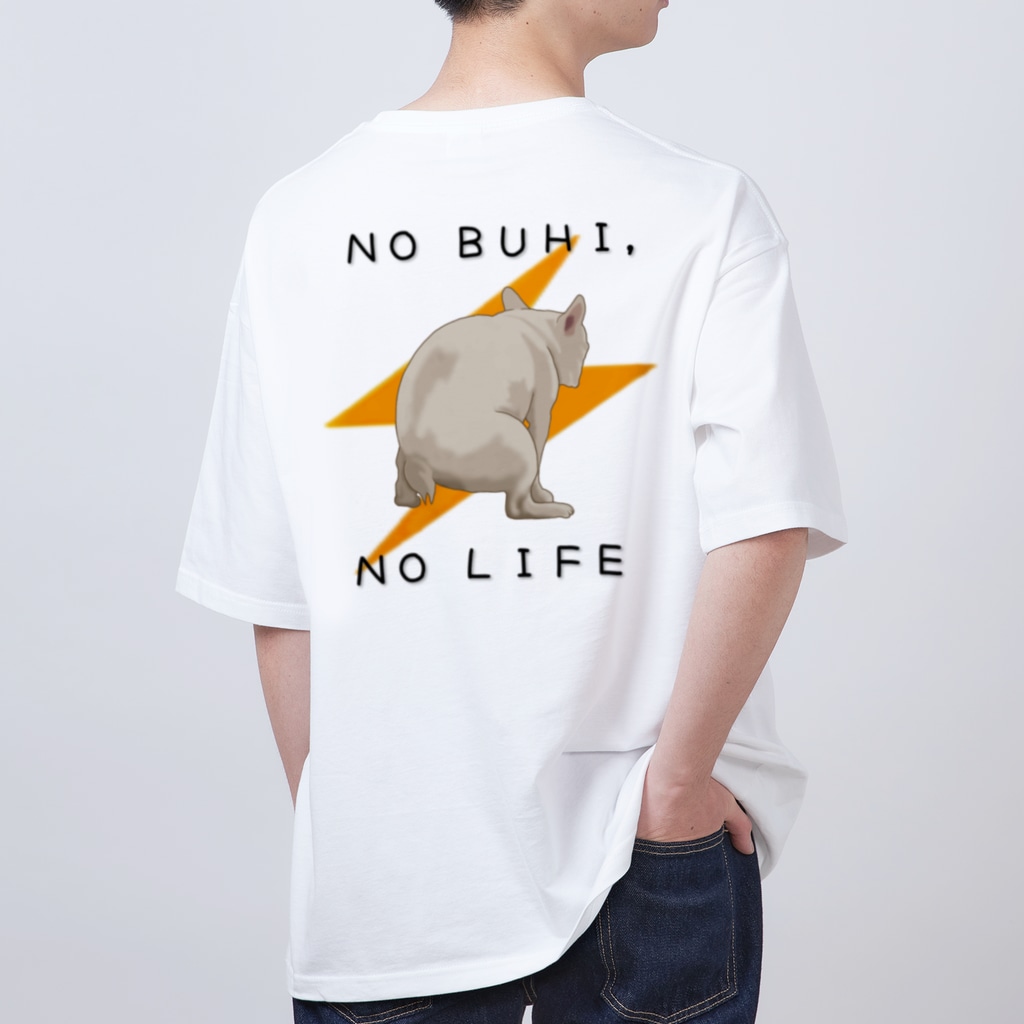 フレンチブルドッグうぱのNO BUHI , NO LIFE Oversized T-Shirt