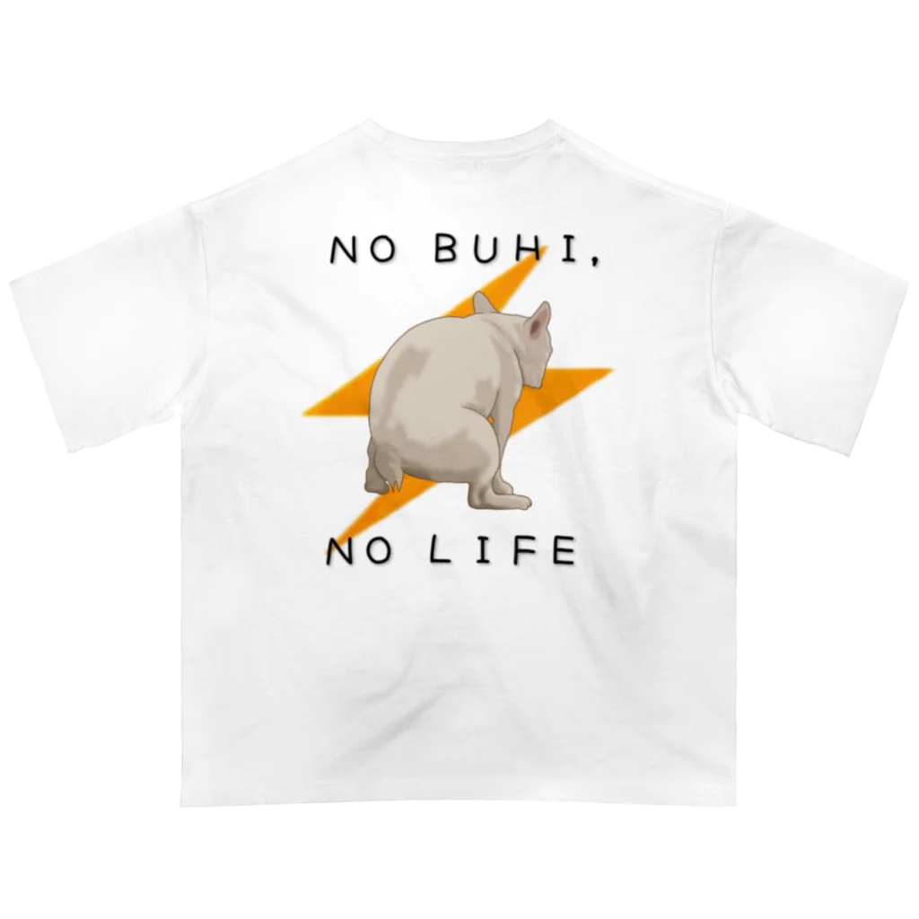 フレンチブルドッグうぱのNO BUHI , NO LIFE オーバーサイズTシャツ