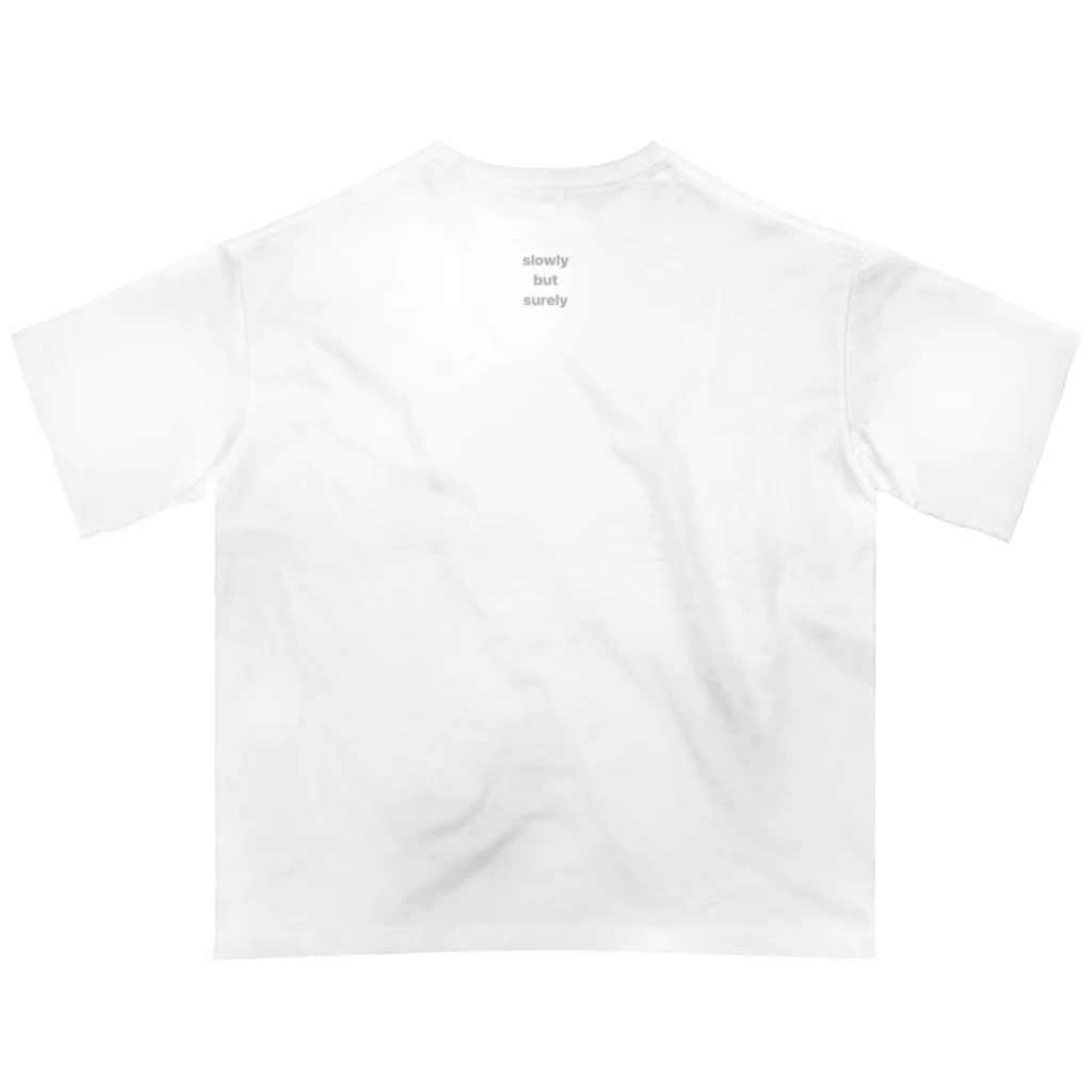 slowly but surelyのバックプリントsbs Oversized T-Shirt