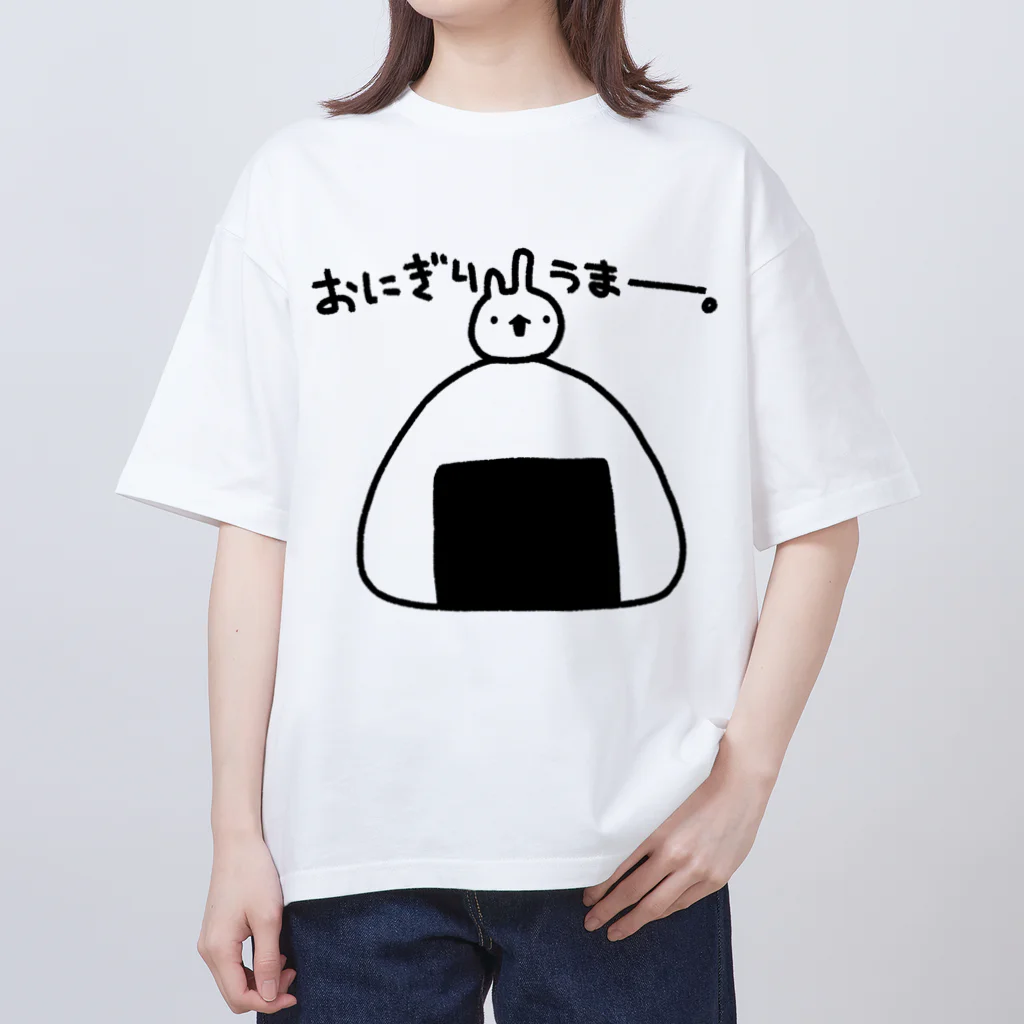 うさやのおにぎりうまー。 Oversized T-Shirt