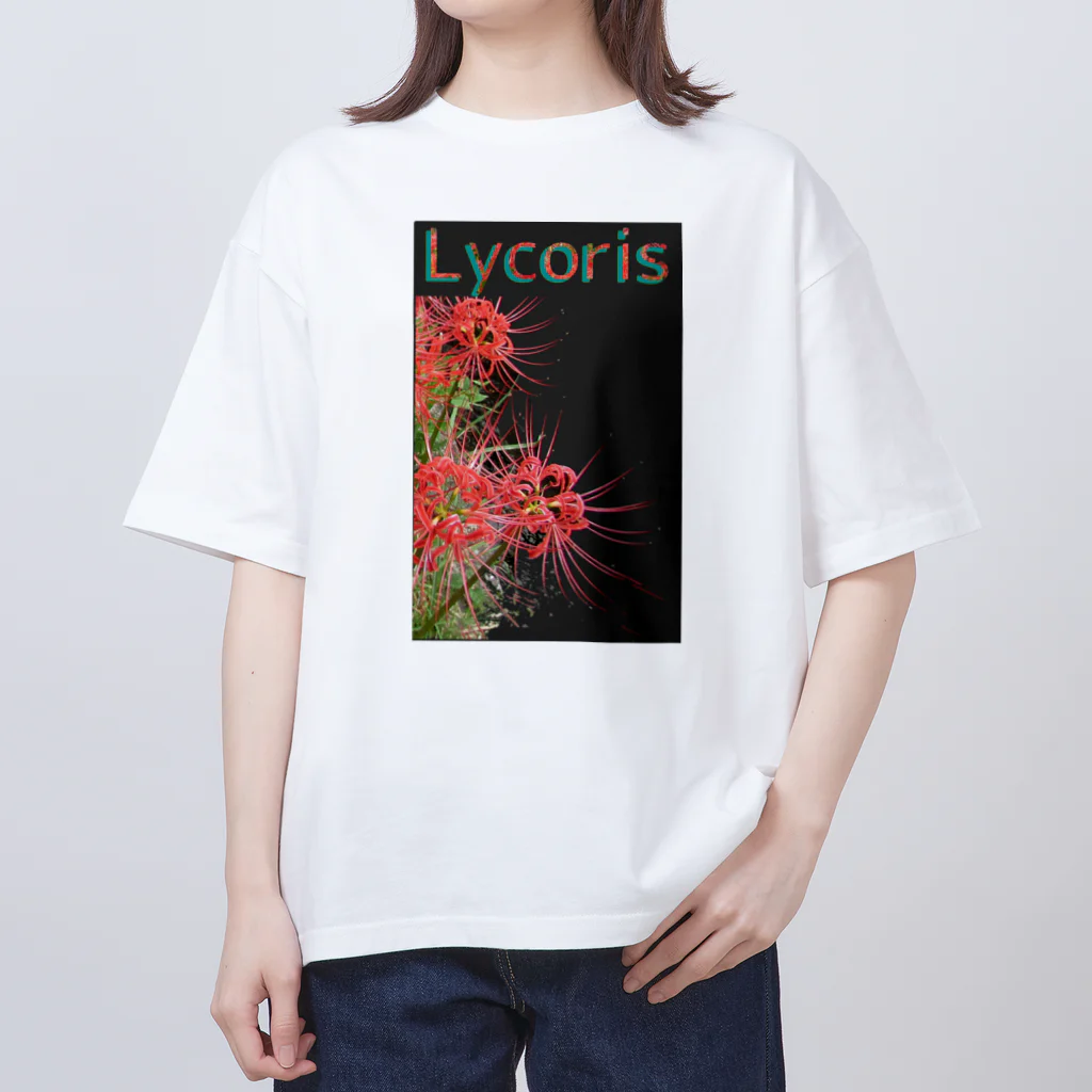 アニマル四字熟語のリコリス　彼岸花　LYCORIS オーバーサイズTシャツ