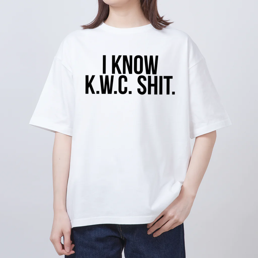 a bitch called 841.のI know K.W.C shit. オーバーサイズTシャツ