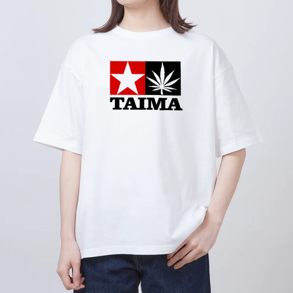 おもしろいTシャツ屋さんのTAIMA 大麻 大麻草 マリファナ cannabis marijuana Oversized T-Shirt