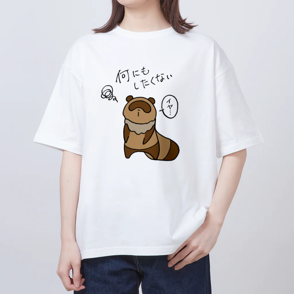 器用貧乏_Mrs.たぬきの何にもしたくない、たぬきさん Oversized T-Shirt