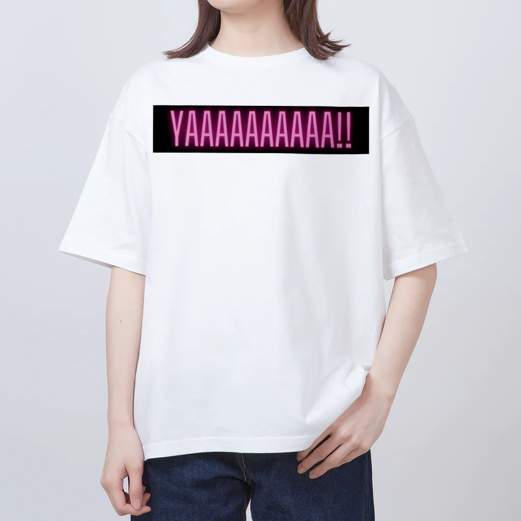 幸運を呼ぶ幸せ丸出しショップのYAAAAAAAAAA!!グッズ Oversized T-Shirt