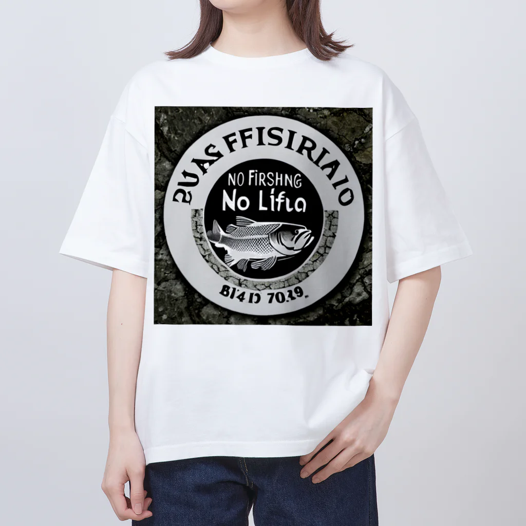 No Fishing No Life の No Fishing No Life Oversized T-Shirt