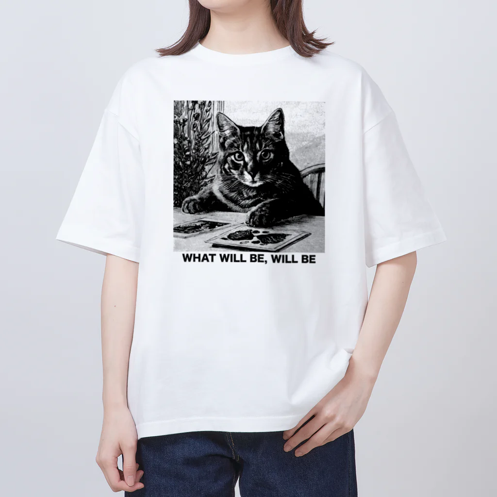 黒猫ファブリックのWhat will be, will be（なるようになるさ） Oversized T-Shirt