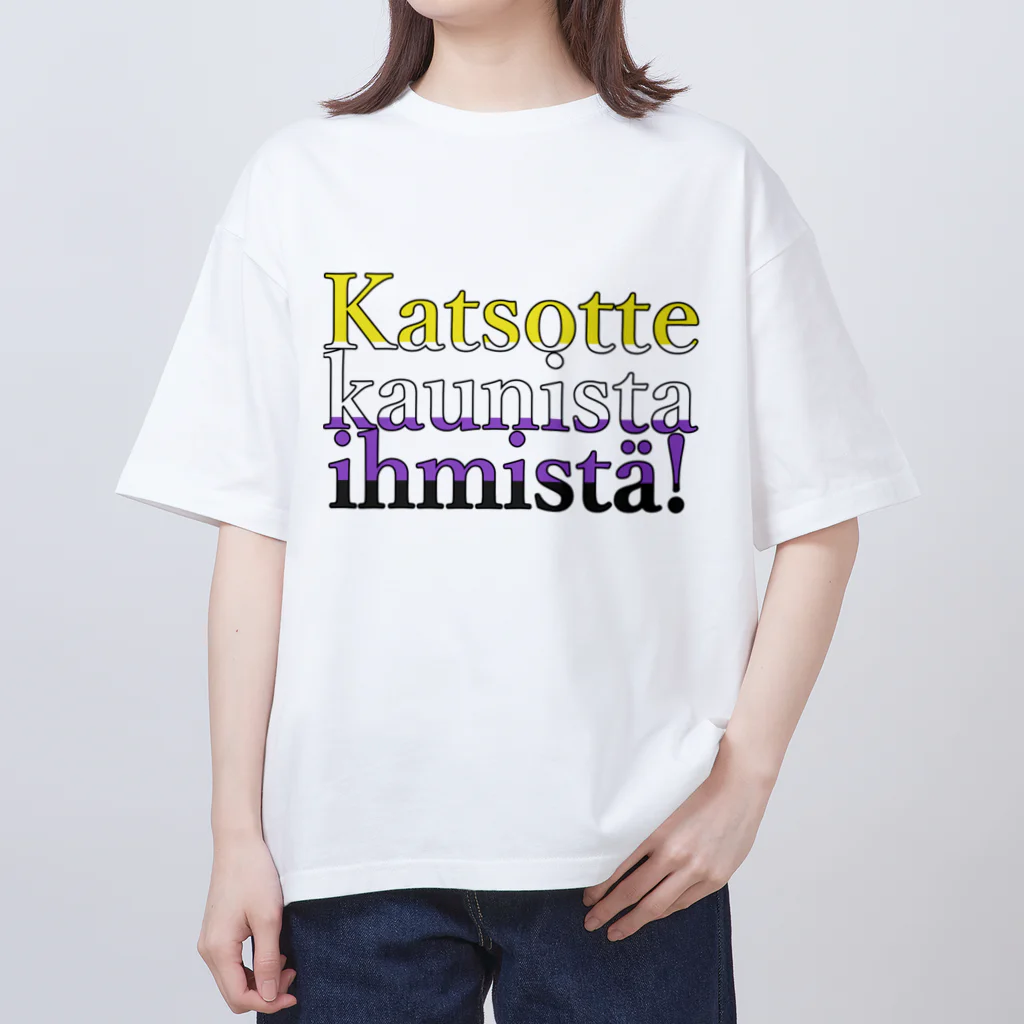 Café Roseraieの「きれいな人間を見てるよ！」 Oversized T-Shirt