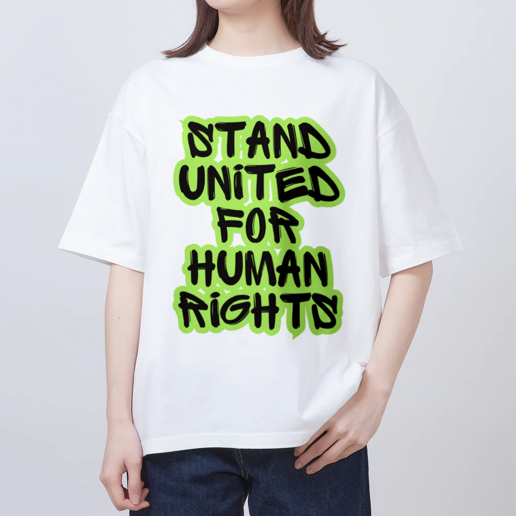 chataro123のStand United for Human Rights オーバーサイズTシャツ