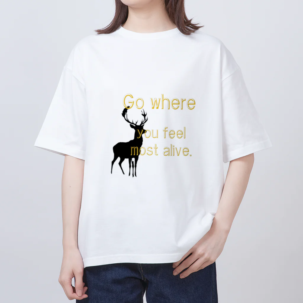 mayukkoro29の鹿の影絵　”一番生きていると感じる場所へ行こう” Oversized T-Shirt