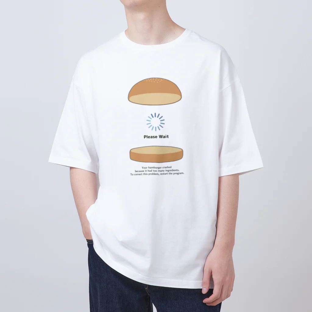 山素の具材をいっぱい挟みすぎてクラッシュしちゃったハンバーガー Oversized T-Shirt