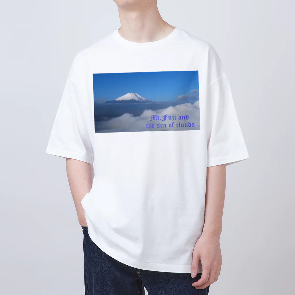 D-aerialのMt.Fuji and the sea of clouds Oversized T-Shirt