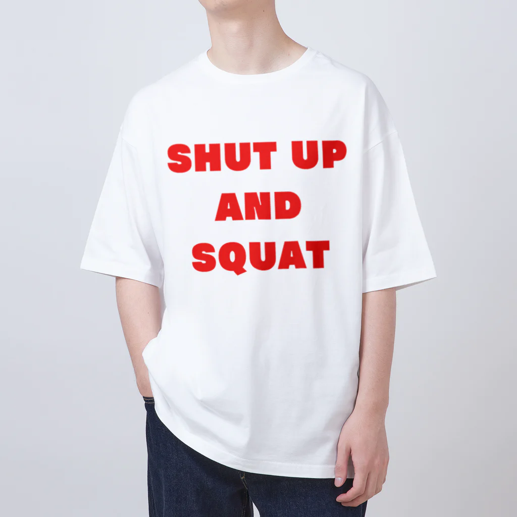 けあー商店のShut Up and Squat 赤ロゴ オーバーサイズTシャツ