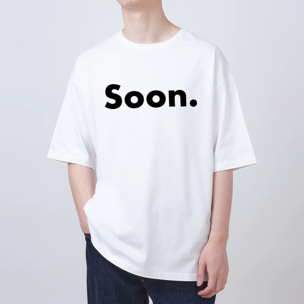 Soon.のSoon. Oversized T-Shirt