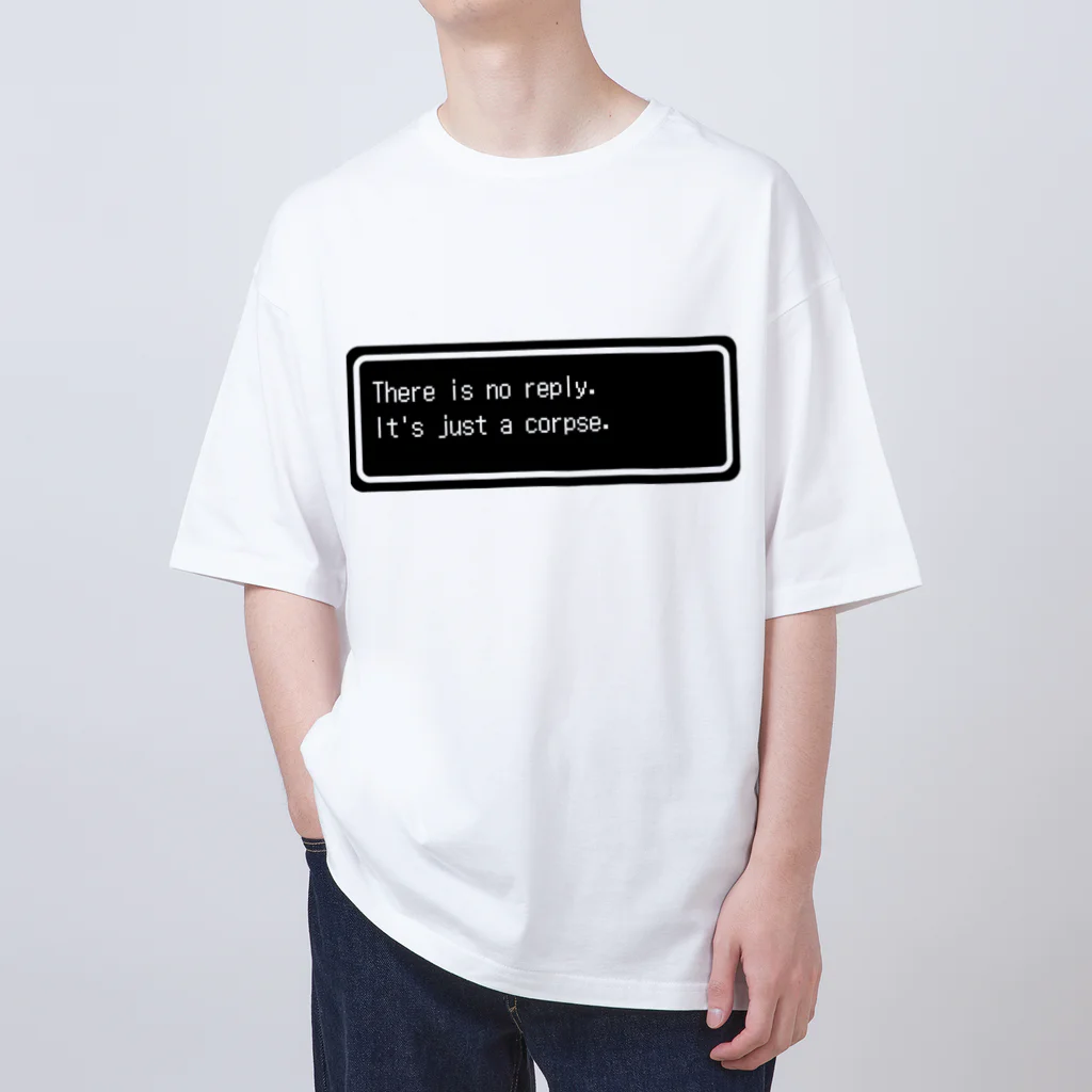 NEW.Retoroの『There is no reply. It's just a corpse.』白ロゴ オーバーサイズTシャツ