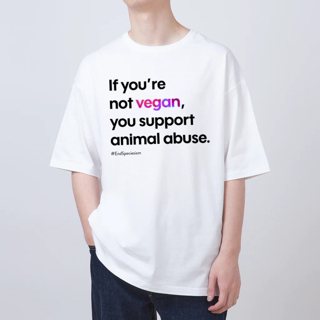 Let's go vegan!のIf you're not vegan (ホワイト) Oversized T-Shirt