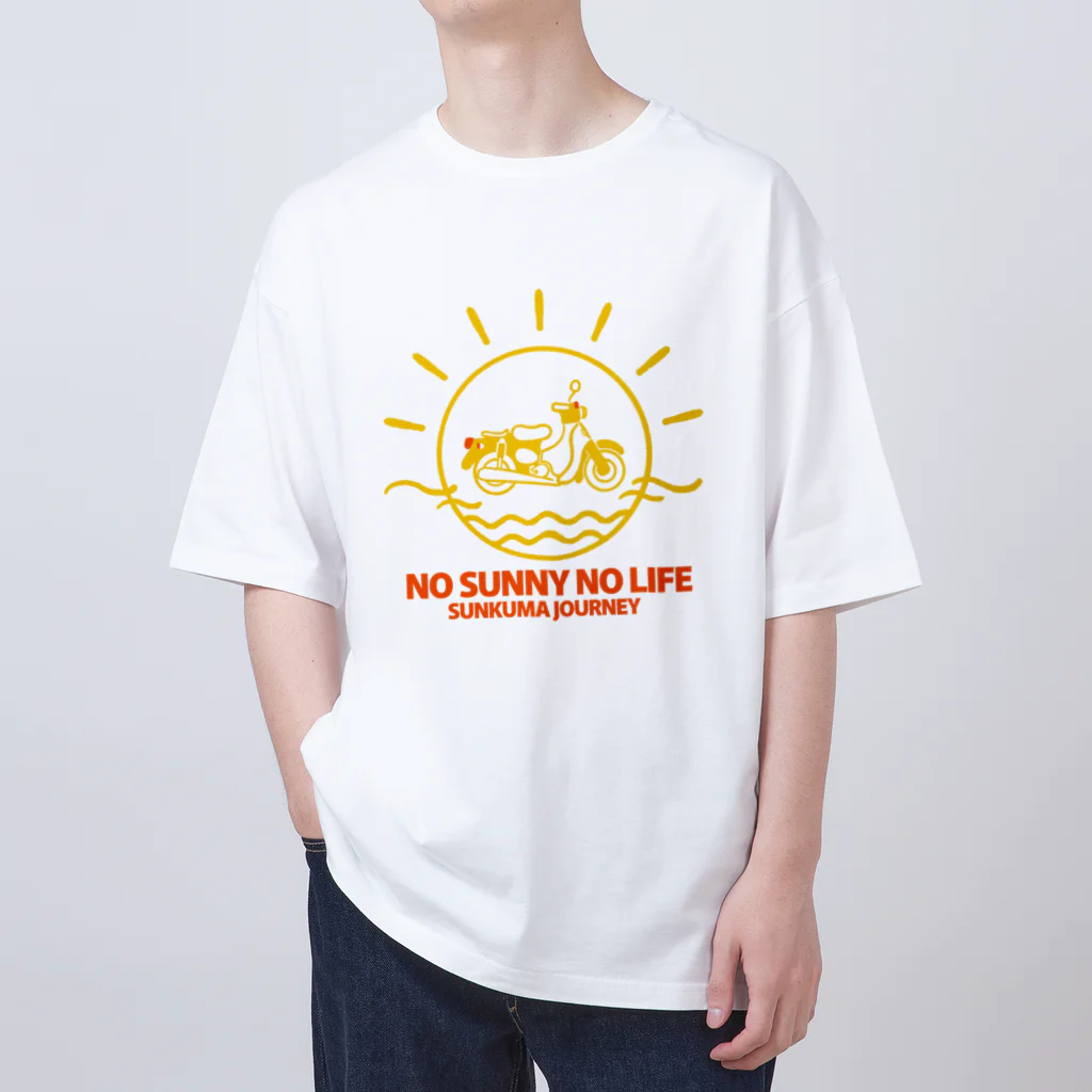 sunkuma_journeyのNO SUNNY NO LIFE Oversized T-Shirt