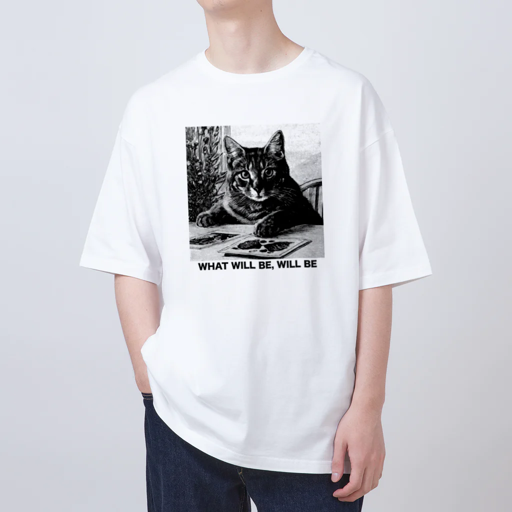 黒猫ファブリックのWhat will be, will be（なるようになるさ） Oversized T-Shirt