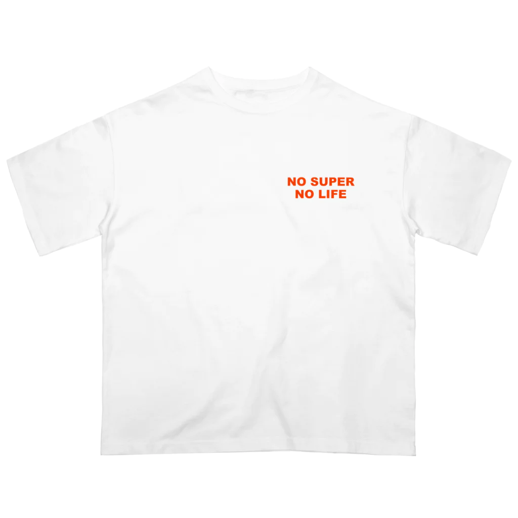 トマトマーケットのNO SUPER,NO LIFE(レッド) Oversized T-Shirt