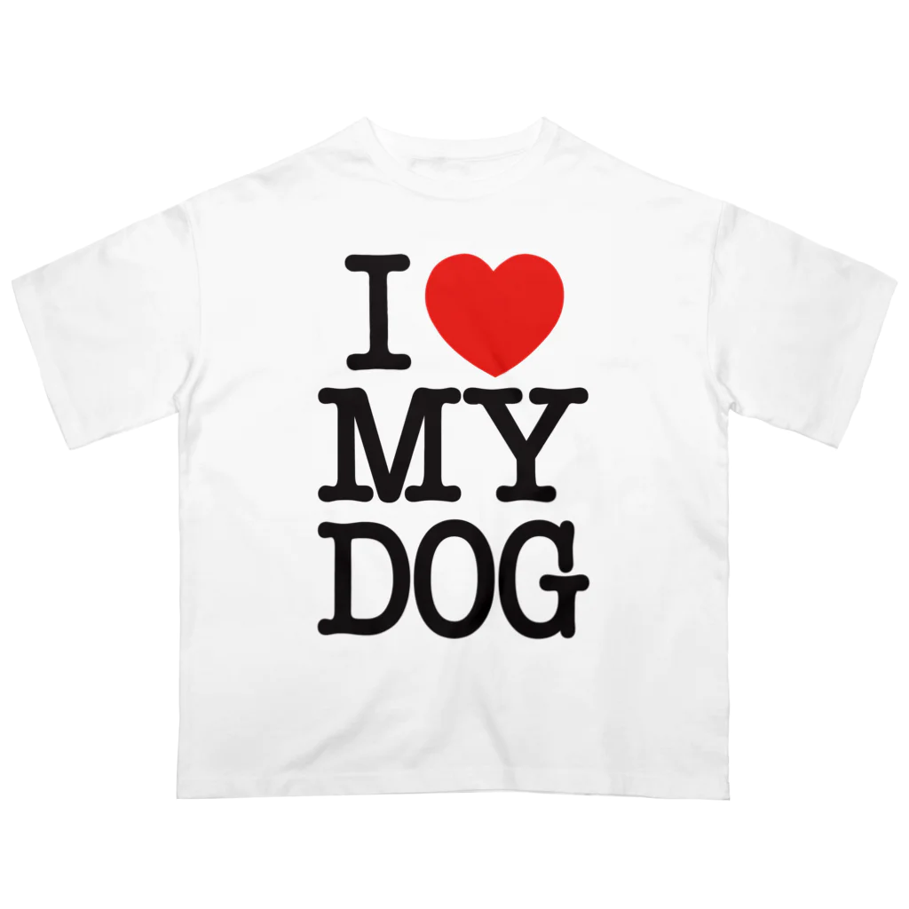 I LOVE SHOPのI LOVE MY DOG Oversized T-Shirt