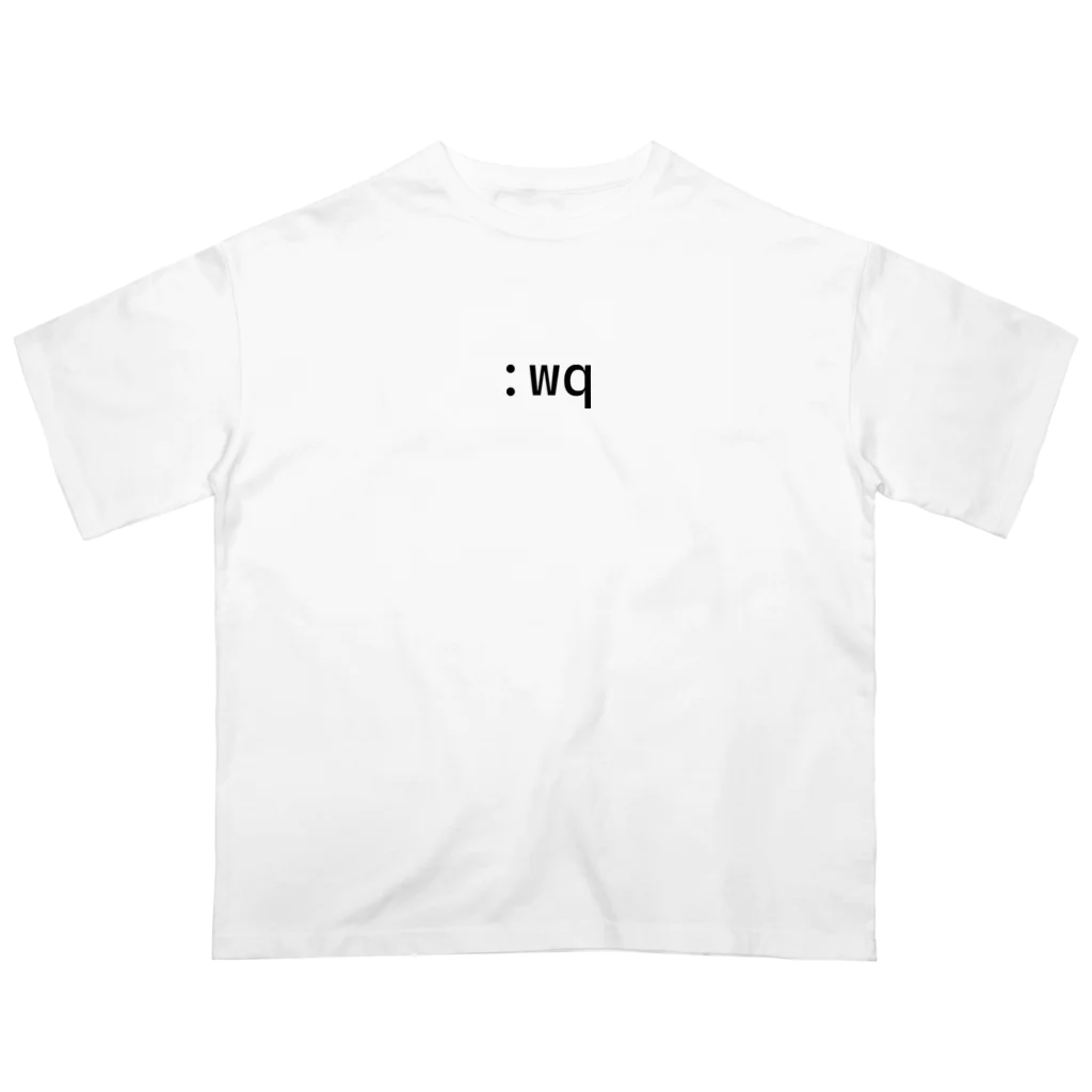 remsuiminのvim :wq 保存して終了 Oversized T-Shirt