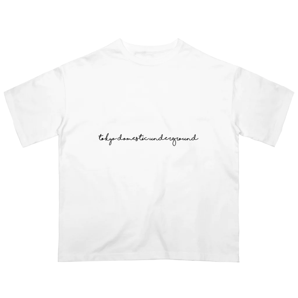 クソお父さんのtokyo domestic underground オーバーサイズTシャツ