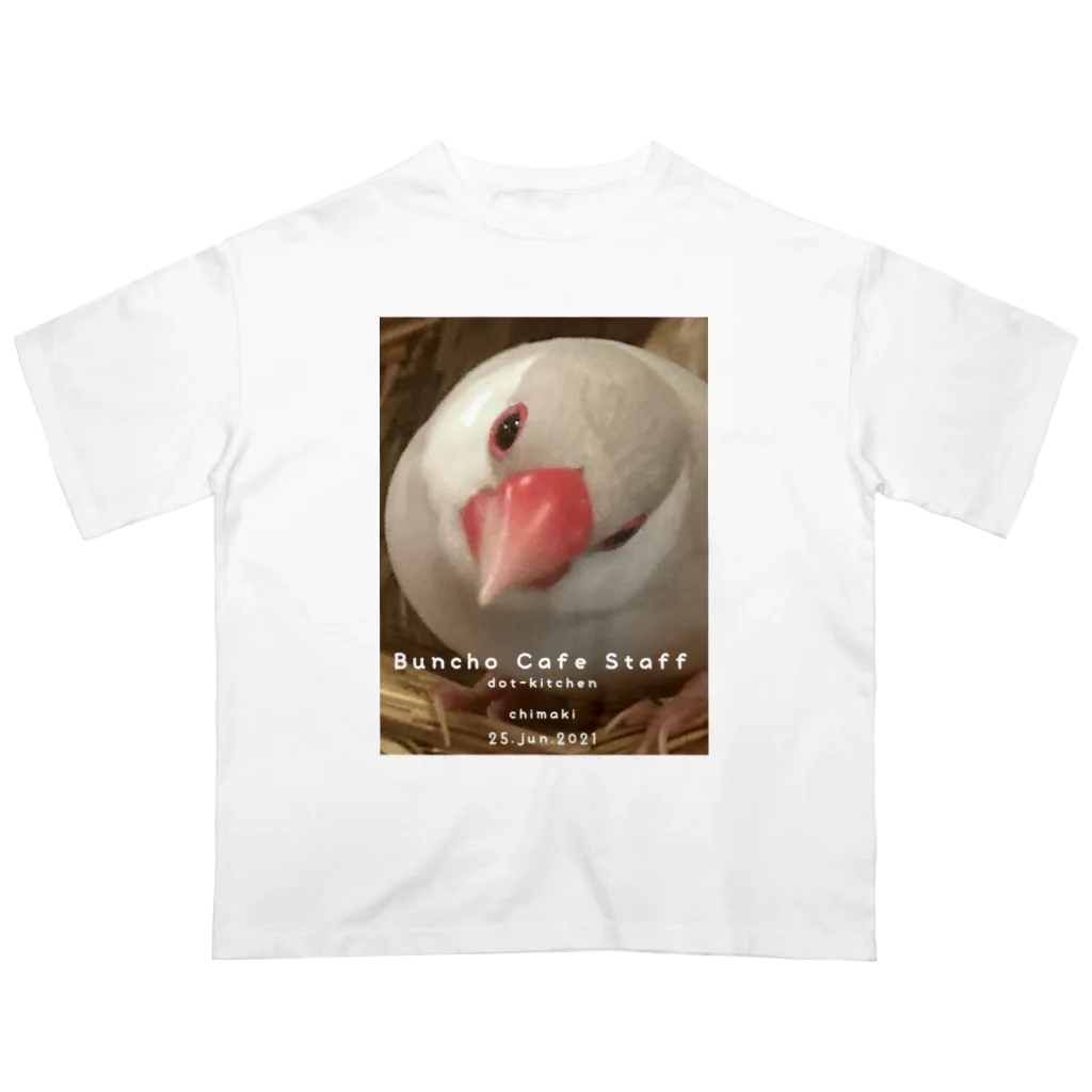 buncho_osaka dot-kitchenの文鳥カフェスタッフTシャツ/ちまき Oversized T-Shirt