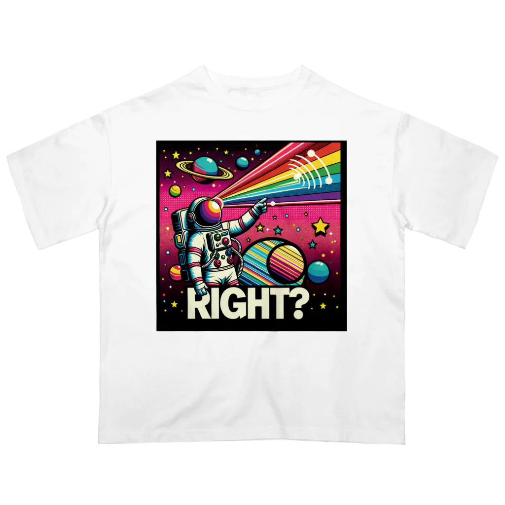 seiya_CosmicPioneerのRIGHT? Oversized T-Shirt