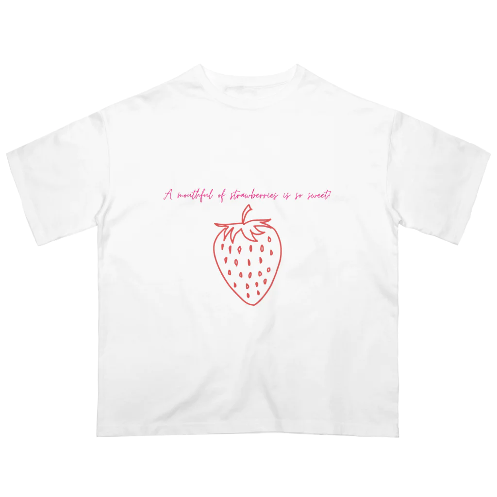 納豆ごはんのA mouthful of strawberries is so sweet! Oversized T-Shirt