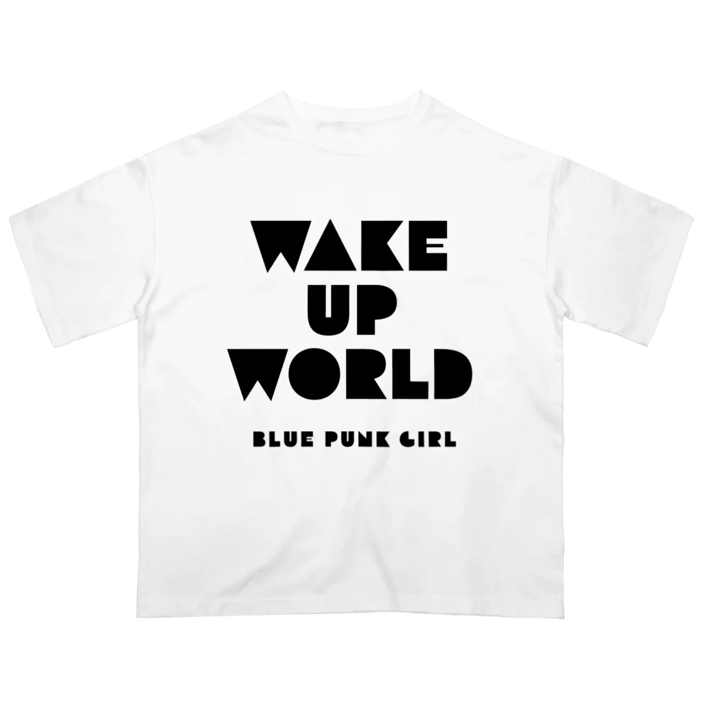 BLUE-PUNK-GIRLのWAKE UP WORLD オーバーサイズTシャツ