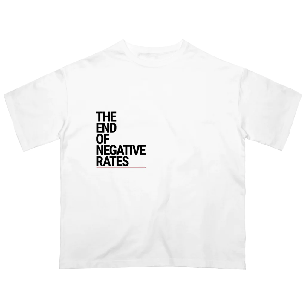 Activeindex( ˘ω˘)のThe End of Negative Rates オーバーサイズTシャツ