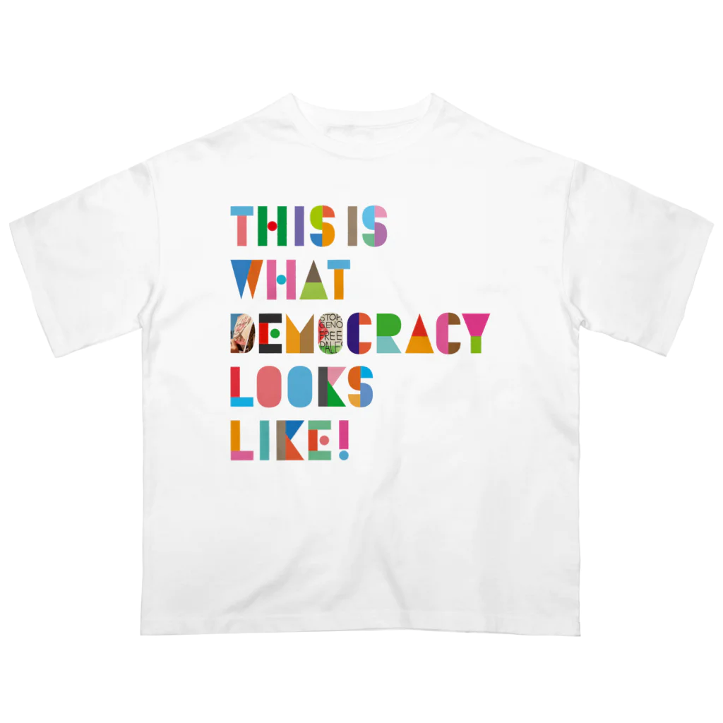 TUK TUK CAFEのTHIS IS WHAT DEMOCRACY LOOKS LIKE! オーバーサイズTシャツ