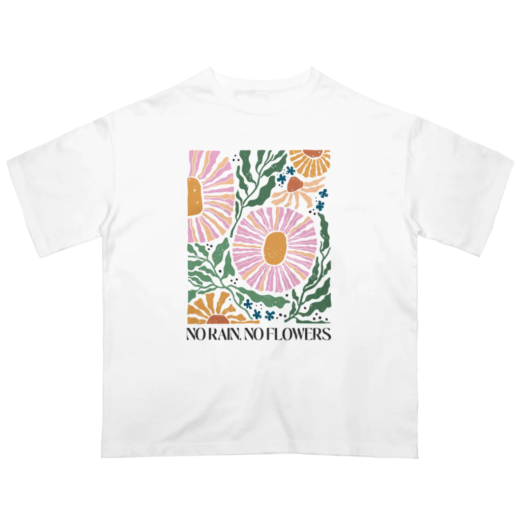 NatureDesignStoreのNO RAIN,NO FLOWER Oversized T-Shirt