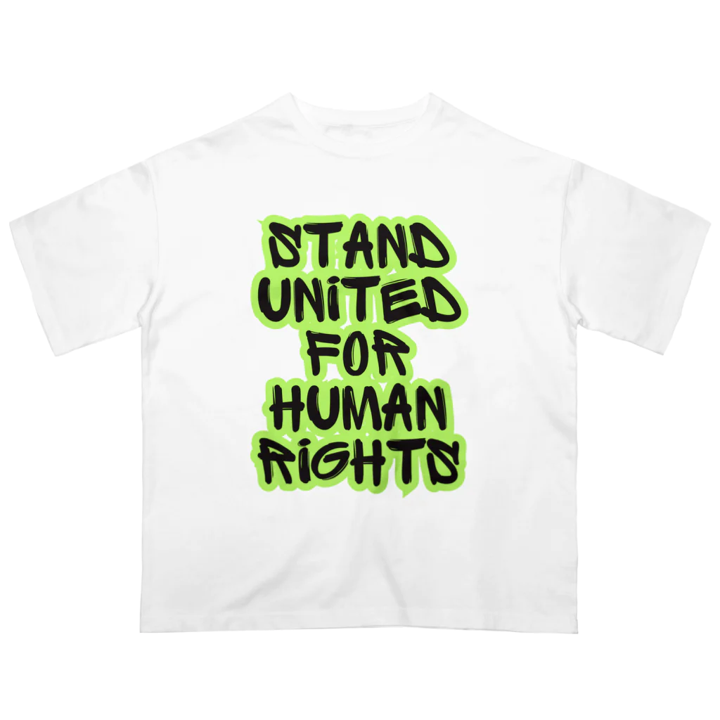 chataro123のStand United for Human Rights オーバーサイズTシャツ