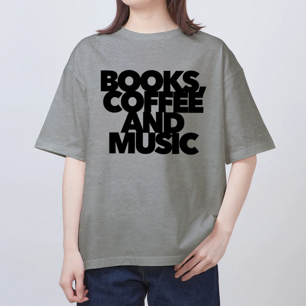 3pobiyoriのBOOKS,COFFEE AND MUSIC  Oversized T-Shirt