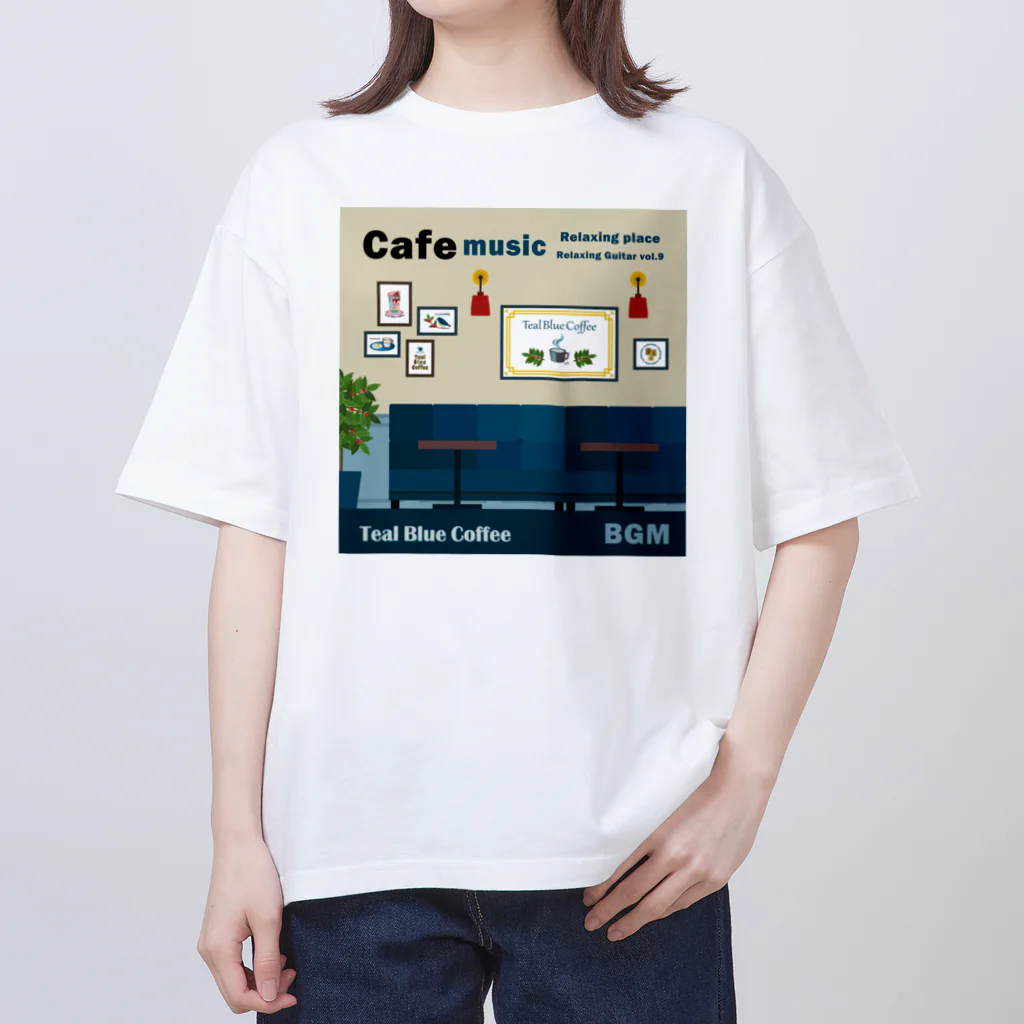 Teal Blue CoffeeのCafe music - Relaxing place - オーバーサイズTシャツ
