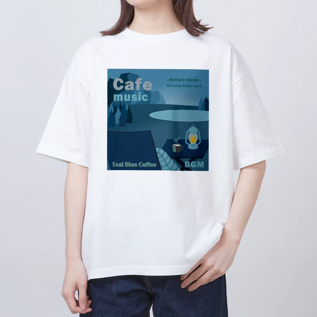 Teal Blue CoffeeのCafe music - Before dawn - オーバーサイズTシャツ