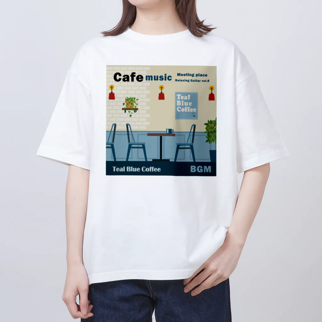 Teal Blue CoffeeのCafe music - Meeting place - オーバーサイズTシャツ