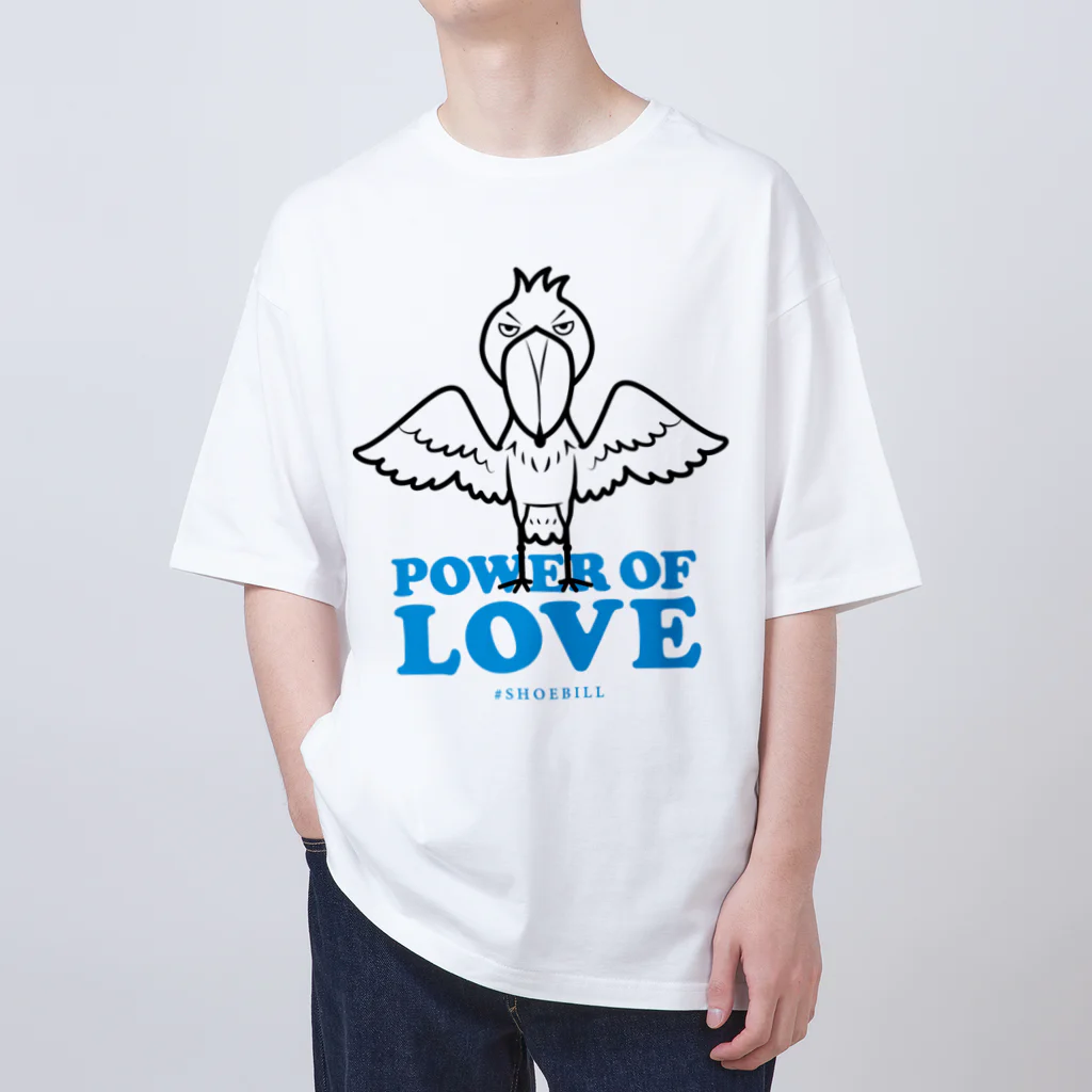 ハシビロ☆SHOPのPOWER OF LOVE #SHOEBILL（文字色／青） Oversized T-Shirt