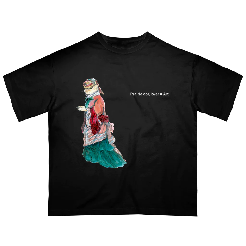 矢高あおいの【Prairie dog lover×Art】お洒落な女性（文字白） オーバーサイズTシャツ