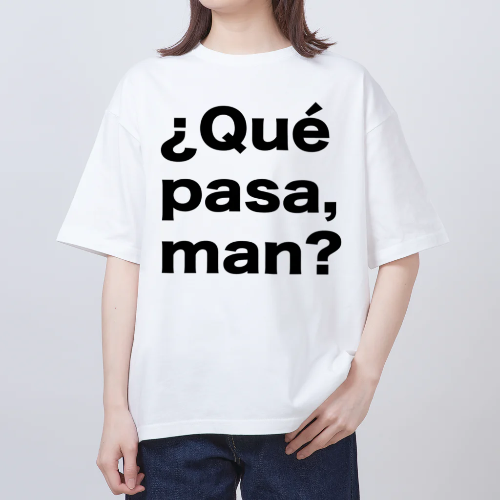 TシャツジャパンSUZURI店🇯🇵の¿Qué pasa,man?（ケパサメン）黒文字 オーバーサイズTシャツ