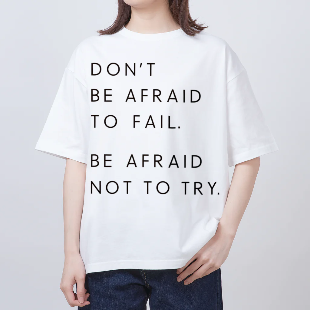 MARUKOSHIKIのBE AFRAID TO FAIL. BE AFRAID NOT TO TRY. オーバーサイズTシャツ