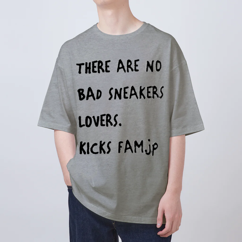 Kicks FamのTHERE ARE NO BAD SNEAKERS LOVERS オーバーサイズTシャツ