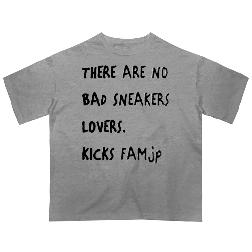 Kicks FamのTHERE ARE NO BAD SNEAKERS LOVERS オーバーサイズTシャツ