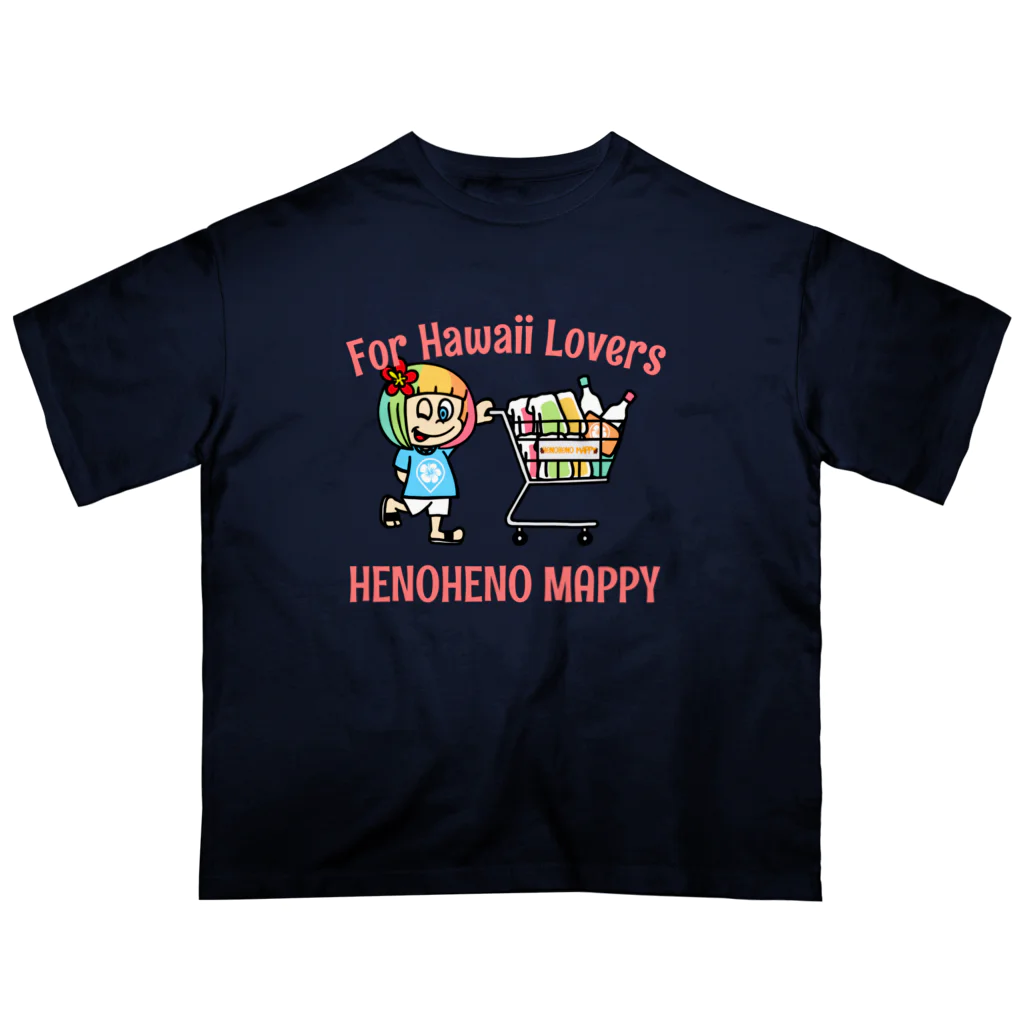 ハワイが大好きな女の子『HENOHENO MAPPY』のすべてのハワイを愛する人たちへ オーバーサイズTシャツ