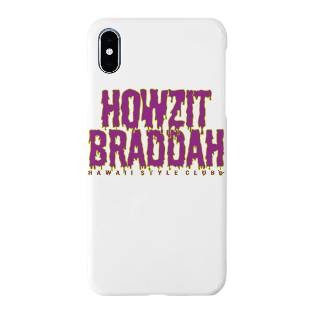 ハワイスタイルクラブのHOWZIT BRADDAH スマホケース