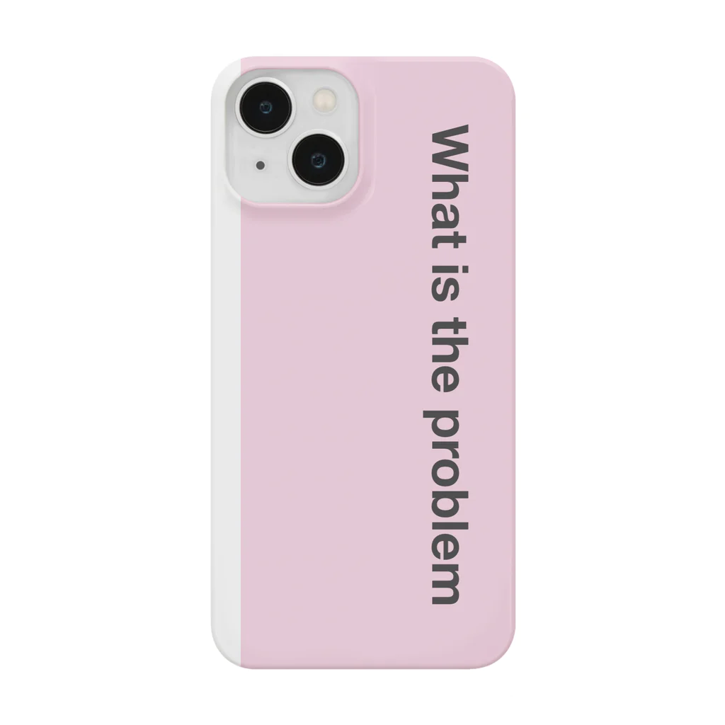 What is the problemのWhat is  the problem ピンク Smartphone Case