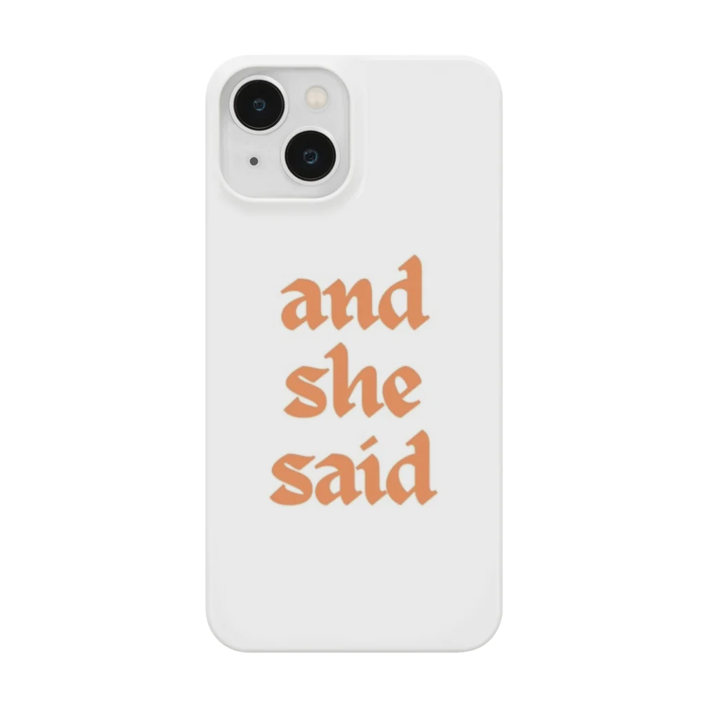 滝川商店のand she said Smartphone Case